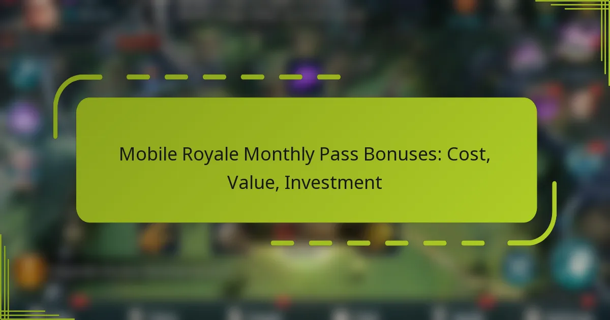 Mobile Royale Monthly Pass Bonuses: Cost, Value, Investment