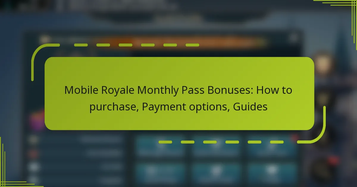 Mobile Royale Monthly Pass Bonuses: How to purchase, Payment options, Guides
