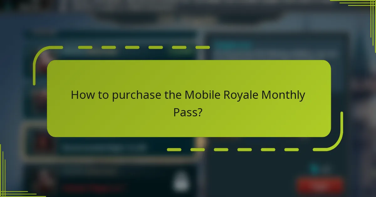 How to purchase the Mobile Royale Monthly Pass?