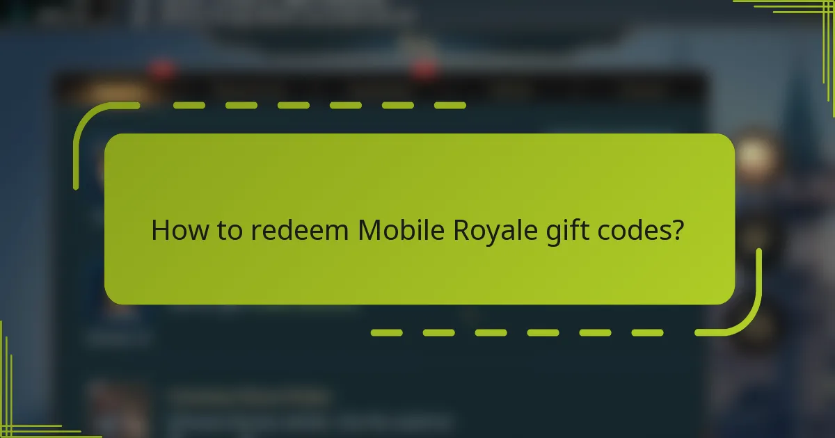 How to redeem Mobile Royale gift codes?