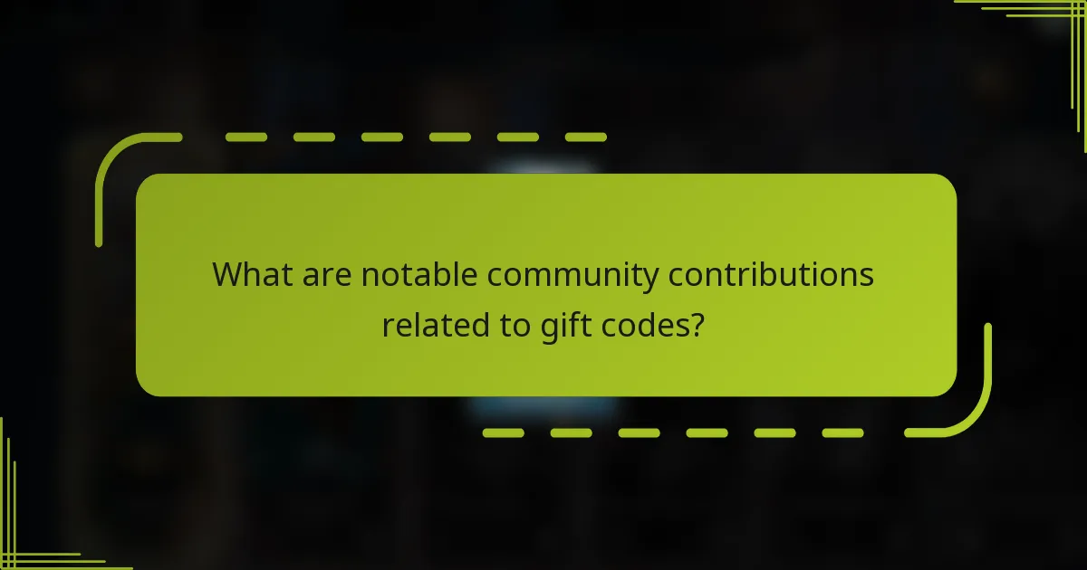 What are notable community contributions related to gift codes?