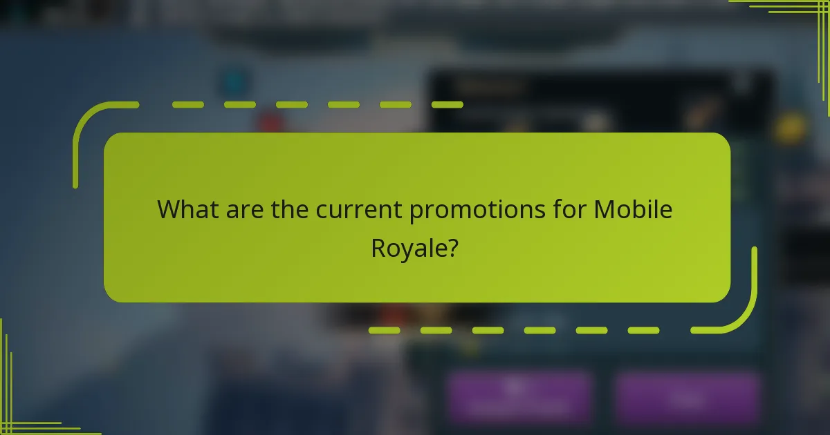 What are the current promotions for Mobile Royale?
