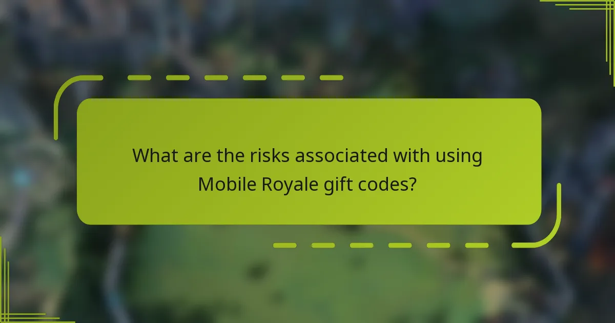What are the risks associated with using Mobile Royale gift codes?