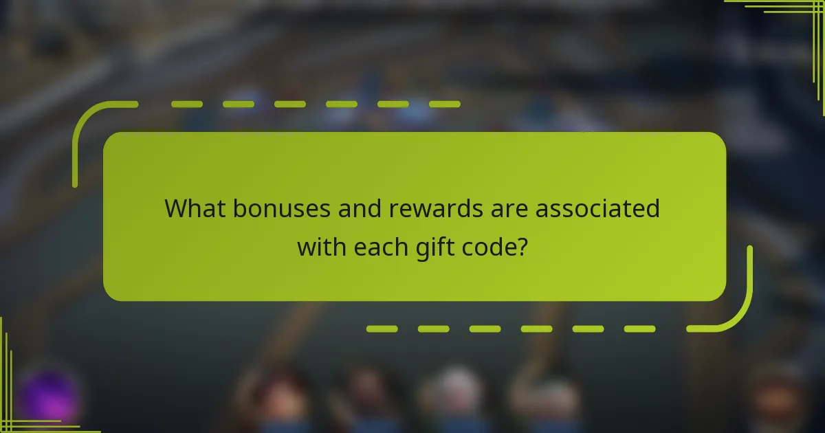What bonuses and rewards are associated with each gift code?