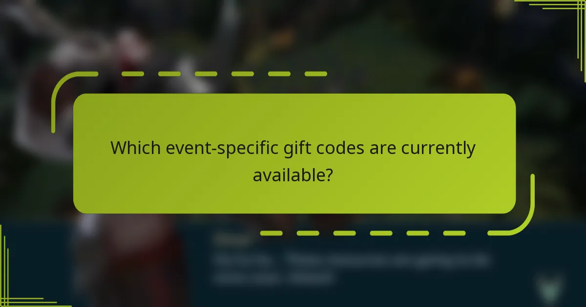 Which event-specific gift codes are currently available?